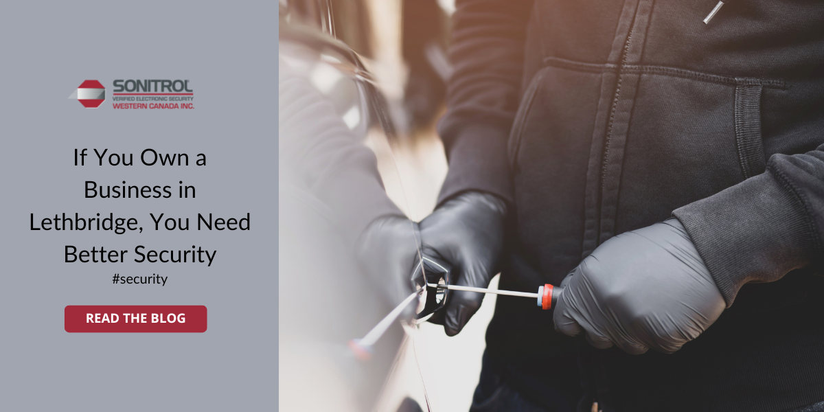 If You Own a Business in Lethbridge, You Need Better Security